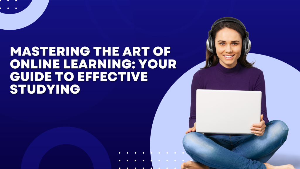 Master the art of learning online